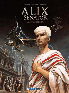 ALIX SENADOR 01: LAS ÁGUILAS DE SANGRE