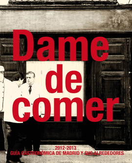 DAME DE COMER (2012-2013)