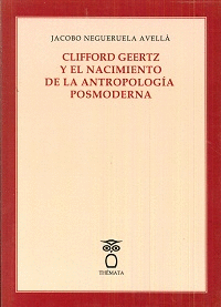 CLIFFORD GEERTZ Y EL NACIMIENTO DE LA ANTROPOLOGIA POSTMODERNA