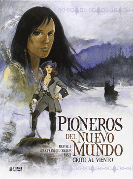 PIONEROS DEL NUEVO MUNDO 2: GRITO AL VIENTO