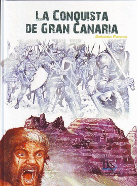 LA CONQUISTA DE GRAN CANARIA
