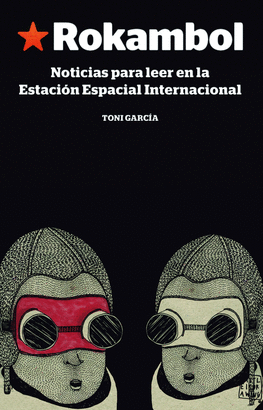 ROKAMBOL. NOTICIAS PARA LEER EN LA ESTACIÓN ESPACIAL INTERNACIONAL