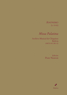 MISSA PALATINA. ARCHIVO MUSICAL DE CHIQUITOS (BOLIVIA)