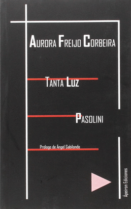 TANTA LUZ. PASOLINI