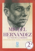 MIGUEL HERNÁNDEZ: LA VOZ DE LA HERIDA