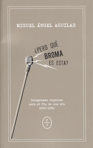 ¿PERO QUÉ BROMA ES ESTA?