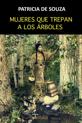 MUJERES QUE TREPAN A LOS ÁRBOLES