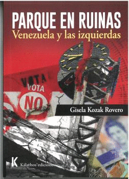 PARQUE EN RUINAS (VENEZUELA Y LAS IZQUIERDAS)
