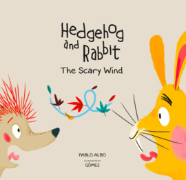 HEDGEHOG AND RABBIT: THE SCARY WIND.