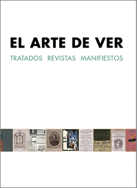 EL ARTE DE VER: TRATADOS - REVISTAS - MANIFIESTOS