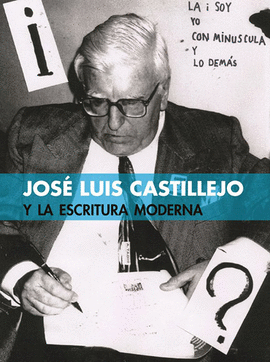 JOSÉ LUIS CASTILLEJO Y LA ESCRITURA MODERNA