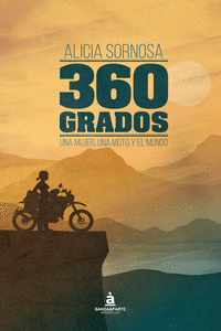 360 GRADOS: UNA MUJER, UNA MOTO Y EL MUNDO
