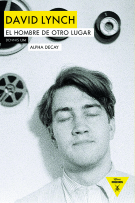 DAVID LYNCH: EL HOMBRE DE OTRO LUGAR