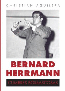 BERNARD HERRMANN: CUMBRES BORRASCOSAS