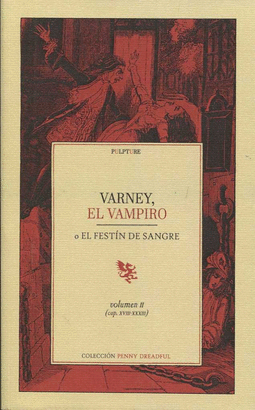 VARNEY, EL VAMPIRO O EL FESTÍN DE SANGRE. VOLUMEN II (CAPÍTULOS XVIII-XXXIII)