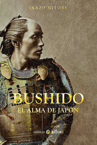 BUSHIDO (EL ALMA DE JAPÓN)