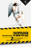 ESCATOLOGIA DE ANDAR POR CASA