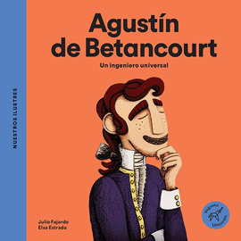 AGUSTÍN DE BETANCOURT: UN INGENIERO UNIVERSAL