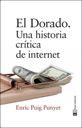EL DORADO (UNA HISTORIA CRÍTICA DE INTERNET)