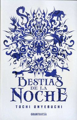 BESTIAS DE LA NOCHE 1: BESTIAS DE LA NOCHE