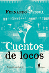 CUENTOS DE LOCOS (RELATOS DE LA MONOMANÍA Y LA PERVERSIDAD)