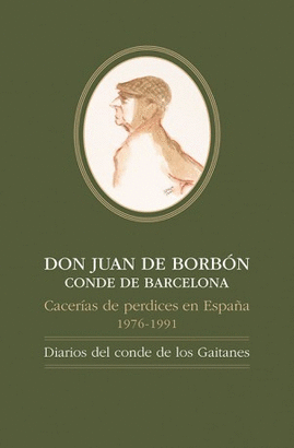 DON JUAN DE BORBÓN CONDE DE BARCELONA. CACERÍAS DE PERDICES EN ESPAÑA, 1976-1991: