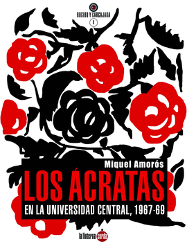 LOS ÁCRATAS EN LA UNIVERSIDAD CENTRAL (1967-1969)
