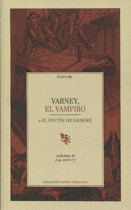 VARNEY, EL VAMPIRO O EL FESTÍN DE SANGRE. VOLUMEN III (CAPÍTULOS XXXIV-LV)