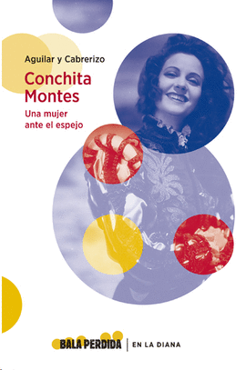 CONCHITA MONTES: UNA MUJER ANTE EL ESPEJO