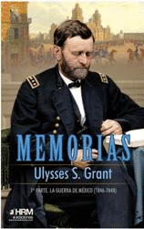MEMORIAS 1: LA GUERRA DE MÉJICO (1846-1848)