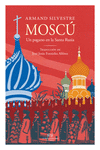 MOSCÚ. UN PAGANO EN LA SANTA RUSIA