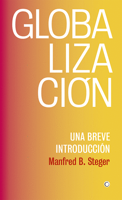 GLOBALIZACIÓN (UNA BREVE INTRODUCCIÓN)