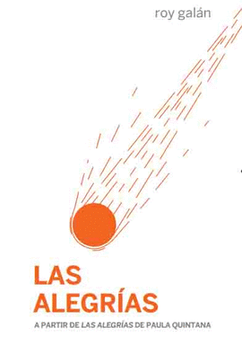 LAS ALEGRÍAS (A PARTIR DE LAS ALEGRÍAS DE PAULA QUINTANA)