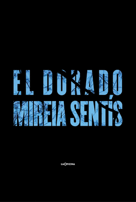 MIREIA SENTÍS: EL DORADO