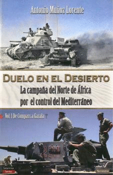 DUELO EN EL DESIERTO 1: DE COMPASS A GAZALA