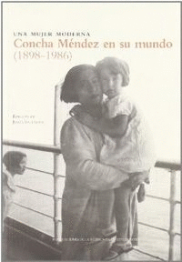 CONCHA MENDEZ EN SU MUNDO 1898-1986