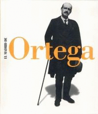 EL MADRID DE ORTEGA