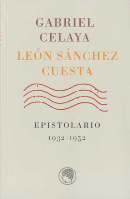 EPISTOLARIO 1932-1952 (CELAYA)