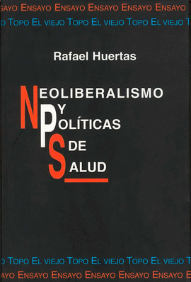 NEOLIBERALISMO Y POLÍTICAS DE SALUD