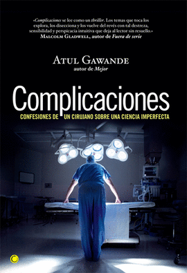 COMPLICACIONES (CONFESIONES DE UN CIRUJANO)