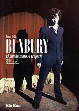 BUNBURY: EL MUNDO SOBRE EL TRAPECIO