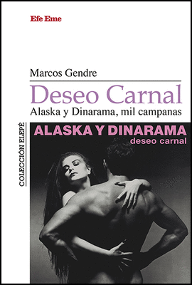 DESEO CARNAL: ALASKA Y DINARAMA, MIL CAMPANAS