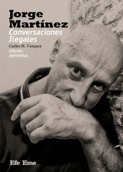JORGE MARTÍNEZ: CONVERSACIONES ILEGALES
