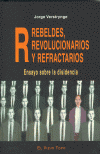 REBELDES REVOLUCIONARIOS Y REFRACTARIOS
