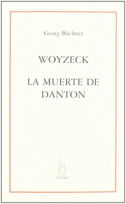 WOYZECK/LA MUERTE DE DANTON