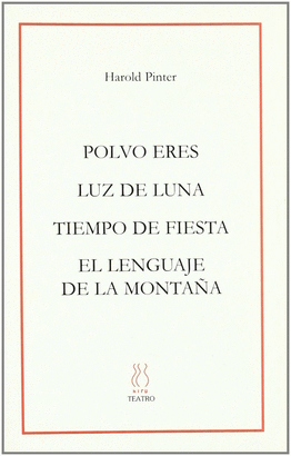 POLVO ERES / LUZ DE LUNA / TIEMPO DE FIESTA / EL LENGUAJE DE LA MONTAÑA
