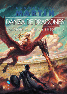 CANCIÓN DE HIELO Y FUEGO 5: DANZA DE DRAGONES