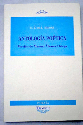 ANTOLOGÍA POÉTICA (LUBICZ-MILOSZ)