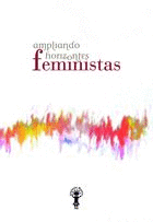 AMPLIANDO HORIZONTES FEMINISTAS