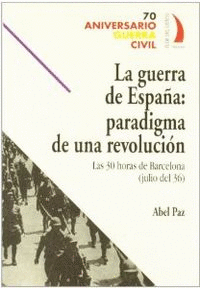 LA GUERRA DE ESPAÑA: PARADIGMA DE UNA REVOLUCIÓN